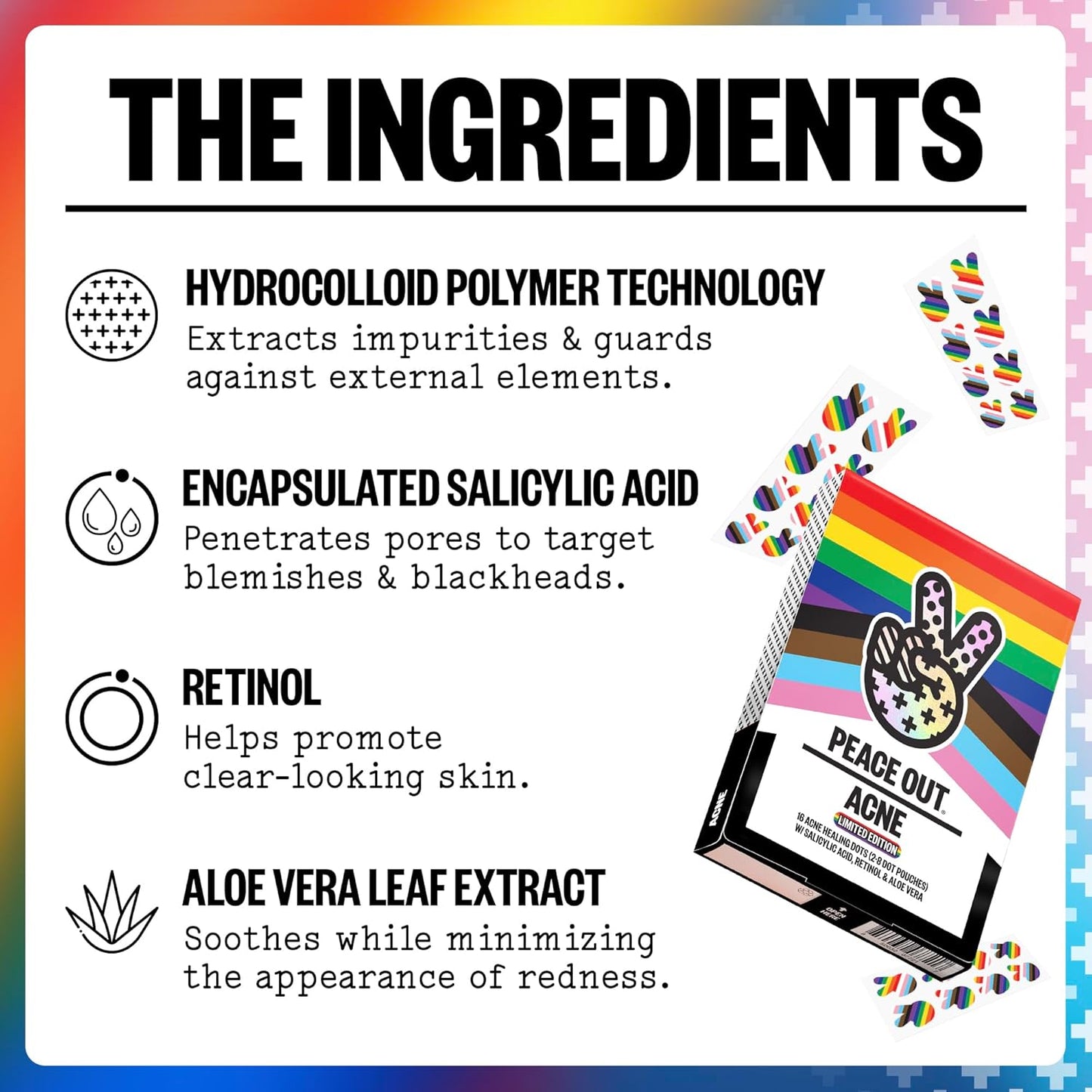 PEACE OUT Acne Healing Pride Dots Helps Clear Blemishes Overnight, Fast Acting Hydrocolloid Pimple Patches for Breakouts with Salicylic Acid, Retinol and Aloe Vera, Award Winning Skincare 16 Count